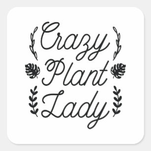 Crazy Plant Lady Square Sticker