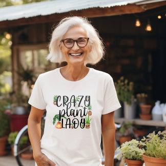 Crazy Plant Lady  T-Shirt
