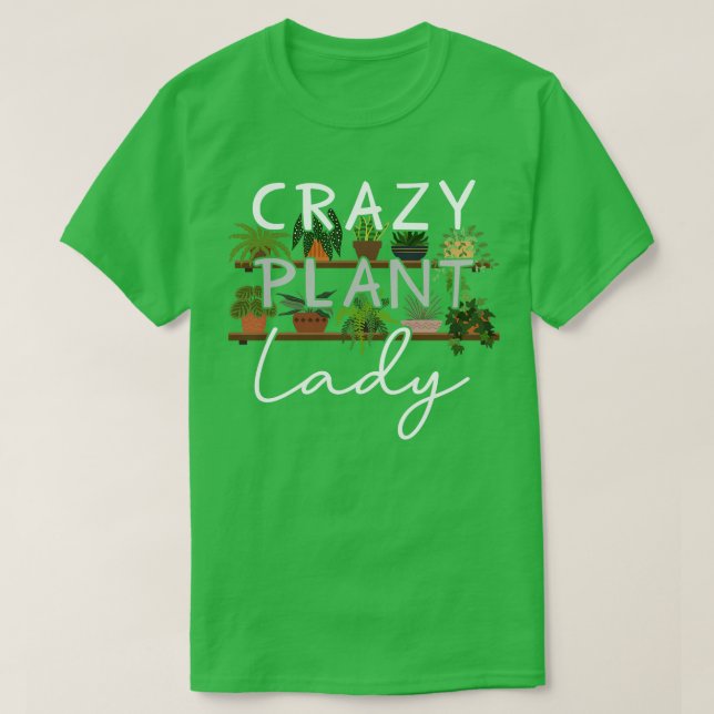 Crazy Plant Lady T-Shirt (Design Front)
