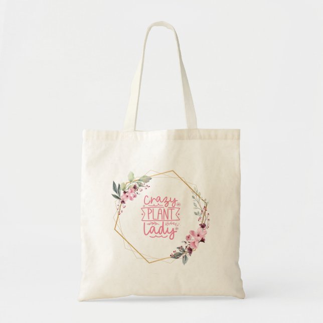 Crazy Plant Lady with floral border Tote Bag (Front)