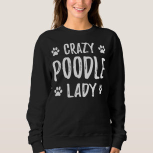 Crazy Poodle Lady Hoodie Funny Dog Mum Gift Idea