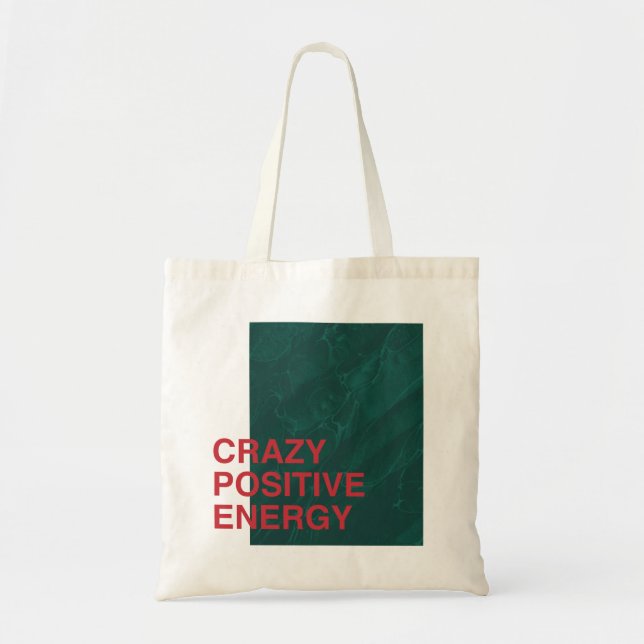 Crazy Positive Energy – Bold Modern Quote Design Tote Bag (Front)