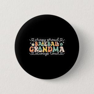 Crazy Proud Always Loud Baseball Grandma Retro Mot 6 Cm Round Badge