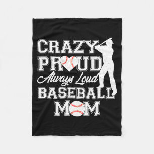 Crazy Proud Always Loud Baseball Mom Team Spirit T Fleece Blanket
