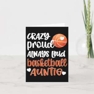 Crazy Proud Always Loud Bysketbyll Auntie Bysketby Card