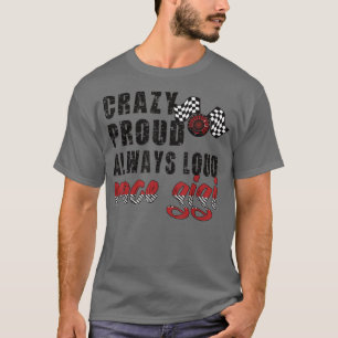Crazy Proud Always Loud Race Gigi Grandma T-Shirt