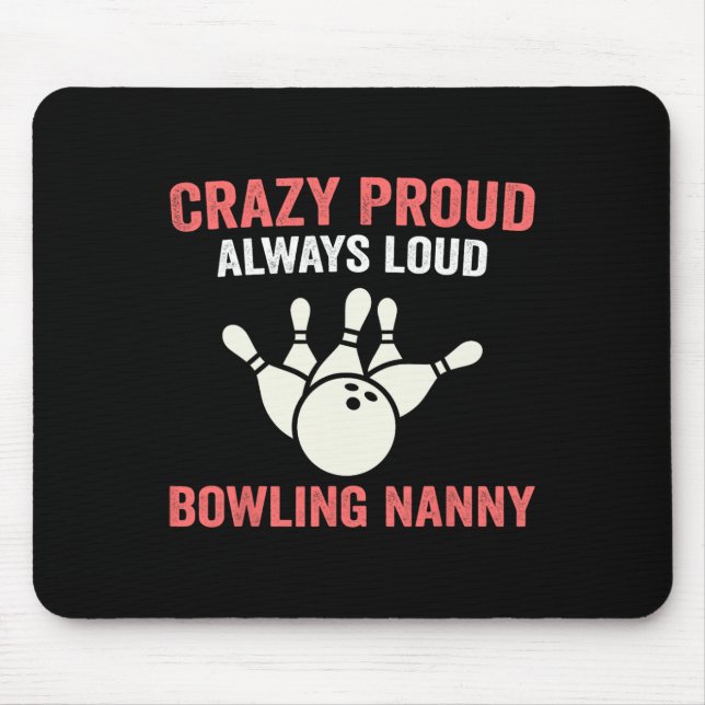 Crazy Proud Bowling Nanny Of A Bowler Nanny Bowlin Mouse Mat (Front)