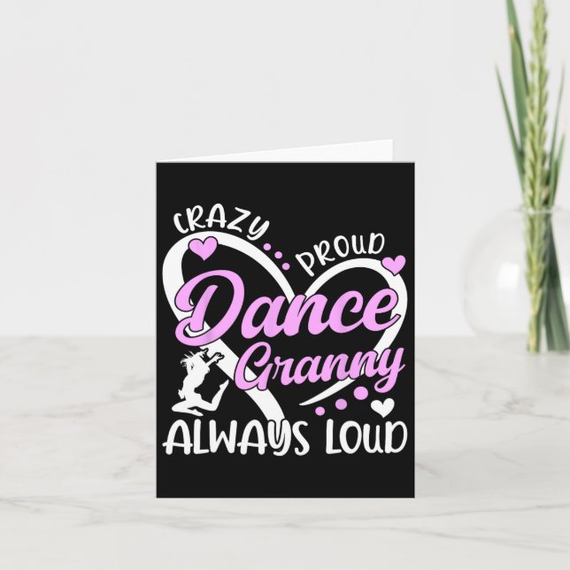 Crazy Proud Dance Granny Dancing Granny Of A Dance Card (Front)