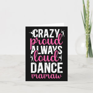 Crazy Proud Dance Mamaw Of A Dancer Mamaw Dancing  Card