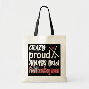 Crazy Proud Field Hockey Mum Field Hockey Mama  Tote Bag