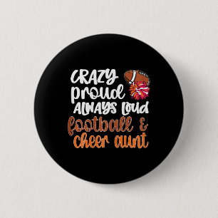 Crazy Proud Loud Footll And Cheerleading Cheer Aun 6 Cm Round Badge