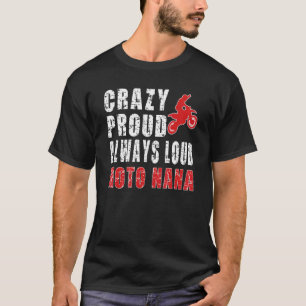 Crazy Proud Motocross Nana Grandma Dirt Bike Nana T-Shirt