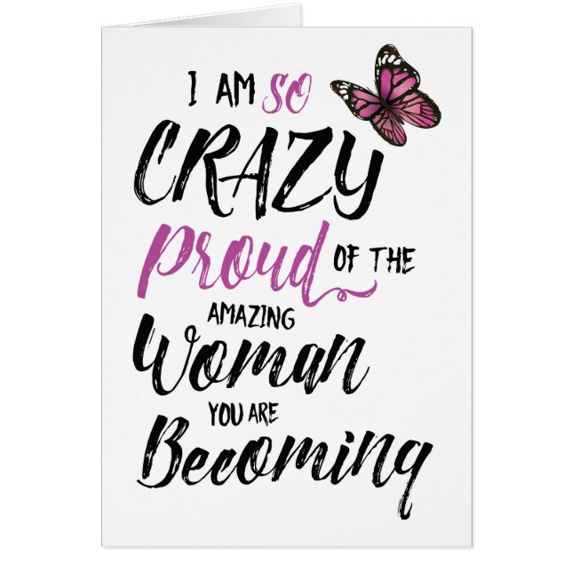 Crazy Proud of the Woman you are Becoming (Front)