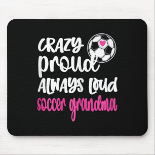 Crazy Proud Soccer Grandma Soccer Player Grandmoth Mouse Mat