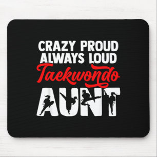 Crazy Proud Taekwondo Combat Aunt Mothers Day Mouse Mat