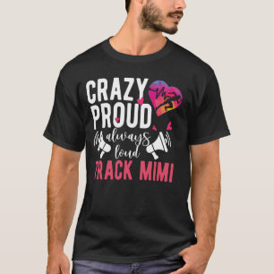 Crazy Proud Track Mimi Of A Track And Field Athlet T-Shirt
