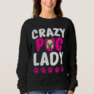 Crazy Pug Lady Cute Pug Mum Classic T-Shirt 318 Sweatshirt
