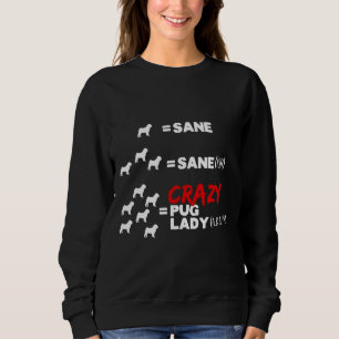 Crazy Pug Lady Funny Classic T-Shirt 240 Sweatshirt