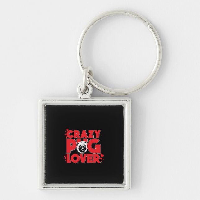 Crazy Pug Lover Pug Owner Gift Key Ring (Front)