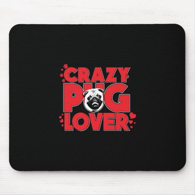 Crazy Pug Lover Pug Owner Gift Mouse Mat (Front)
