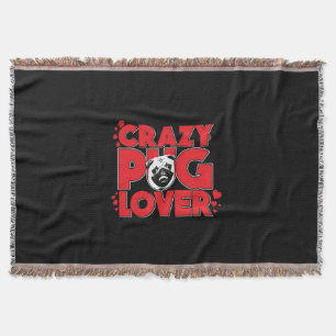 Crazy Pug Lover Pug Owner Gift Throw Blanket
