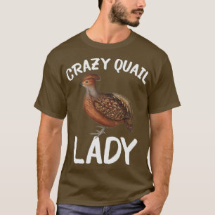 Crazy Quail Lady T-Shirt