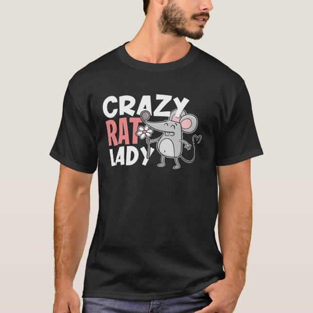 Crazy Rat Lady   Cute  For Pet Rat Owner T-Shirt (Front)