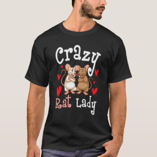 Crazy Rat Lady Rodent Mouse Owner Rat T-Shirt