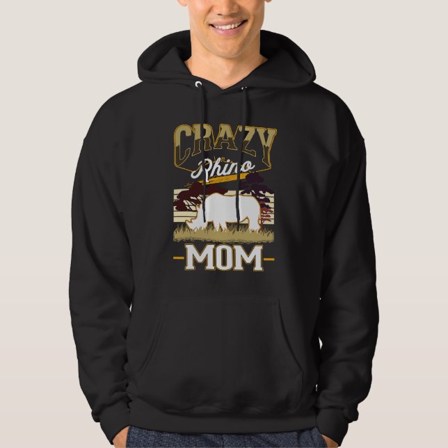 Crazy Rhino Mom Rhino Mom Rhinoceros Rhino Hoodie (Front)
