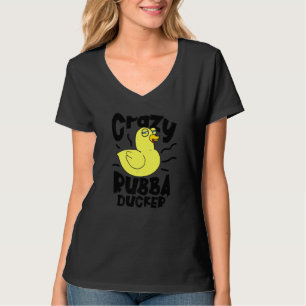 Crazy Rubba Ducka Bath Toy Duckie Rubber Duck T-Shirt
