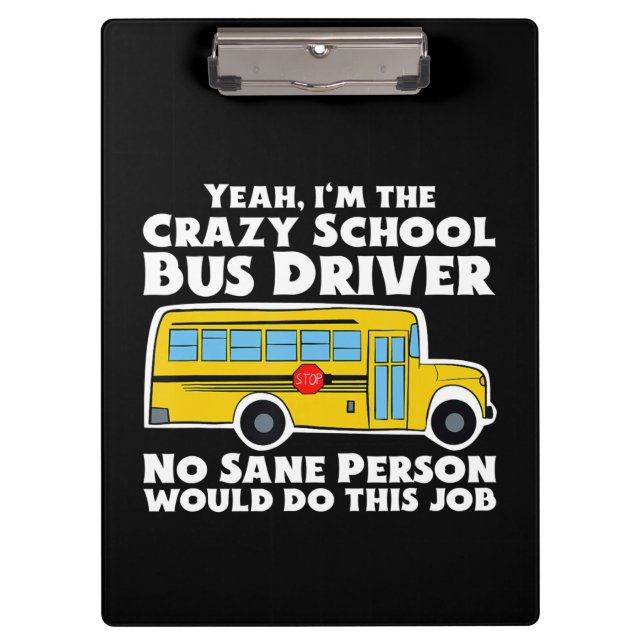 Crazy School Bus Driver Gift Clipboard (Front)