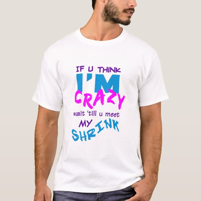 Crazy Shrink T-shirt (Front)