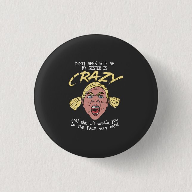 Crazy Sister 3 Cm Round Badge (Front)