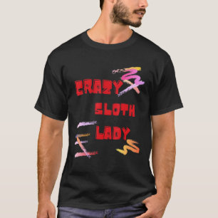Crazy Sloth Lady T-Shirt