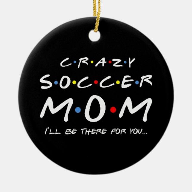 Crazy Soccer Mum Ceramic Tree Decoration (Front)