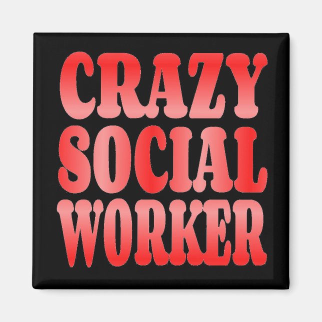 Crazy Social Worker in Red Magnet (Front)