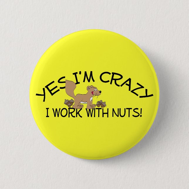 Crazy Squirrel 6 Cm Round Badge (Front)