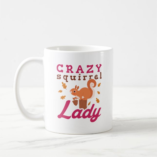 Crazy Squirrel Lady Coffee Mug (Left)
