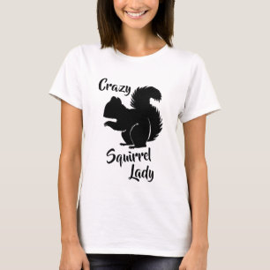 Crazy Squirrel Lady Funny Squirrel Humour Shirt