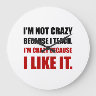 Crazy Teach Like It Large Clock