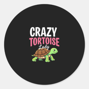 Crazy Tortoise Lady Tortoises Mom Women Turtle (1) Classic Round Sticker