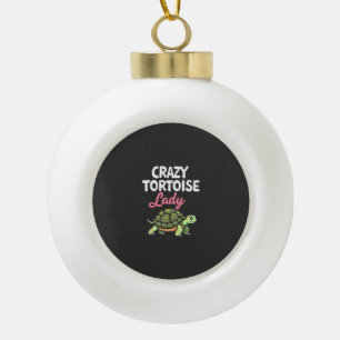 Crazy Tortoise Lady Tortoises Mum Women Turtle (4) Ceramic Ball Christmas Ornament