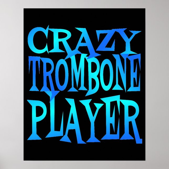 Crazy Trombone Player Poster (Front)
