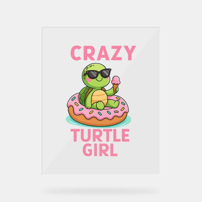Crazy turtle girl acrylic sign (Front)