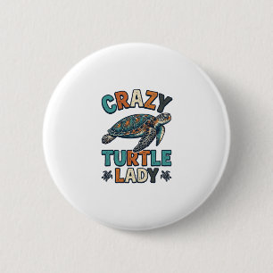 Crazy Turtle Lady Vintage Sea Turtle Shirt Design_ 6 Cm Round Badge