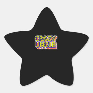 Crazy Uncle Items Gift For Uncle Family Gift Star Sticker