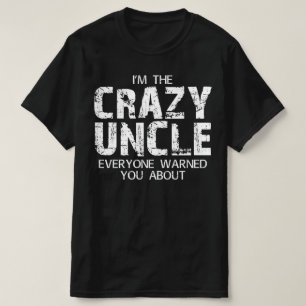 crazy uncle T-Shirt