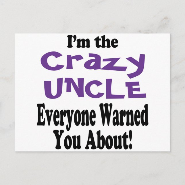 Crazy Uncle Warning Postcard (Front)
