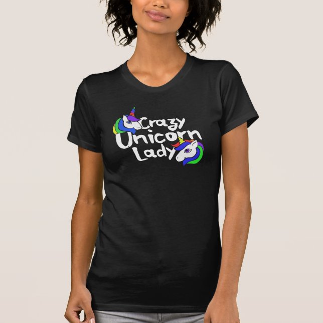 crazy unicorn lady T-Shirt (Front)