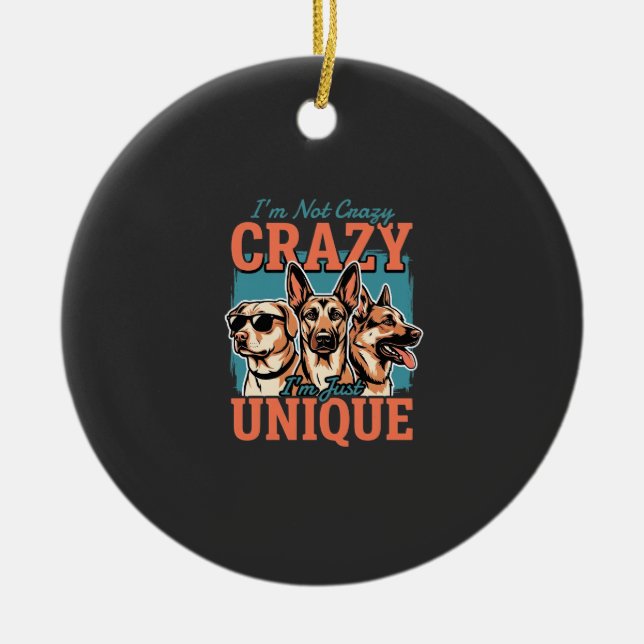 Crazy Unique Dog Lover Ceramic Tree Decoration (Front)